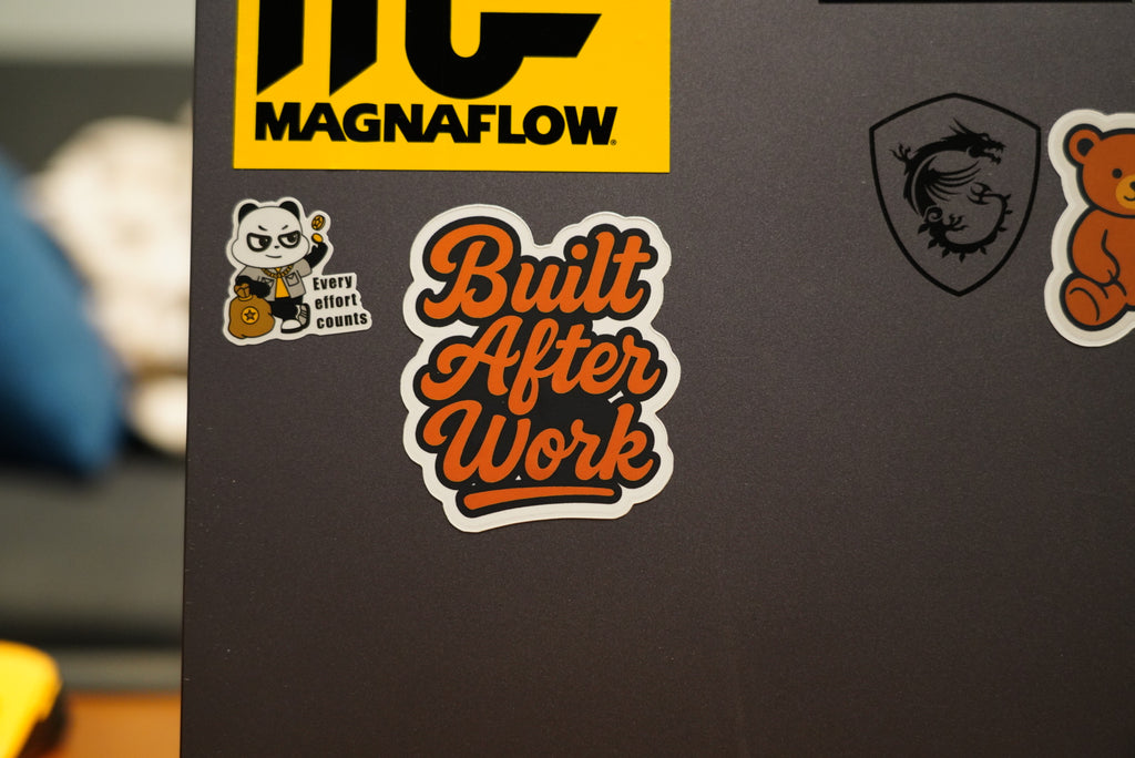 Built After Work Vinyl Sticker
